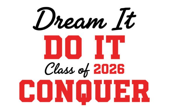 Dream It Do It Conquer 2026 SVG Graphics for T-Shirt Designs