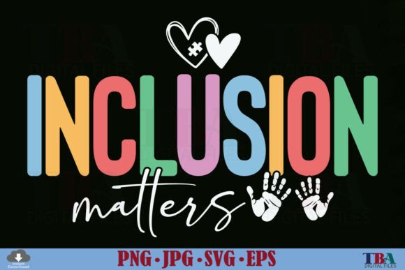 Inclusion Matters Autism Graphics & T-Shirt Designs
