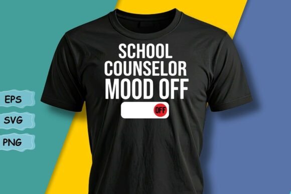 School Counselor Mode Off Last Day Graphics & T-Shirt Designs