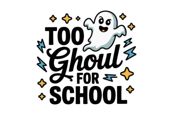 Too Ghoul for School Graphics & T-Shirt Designs